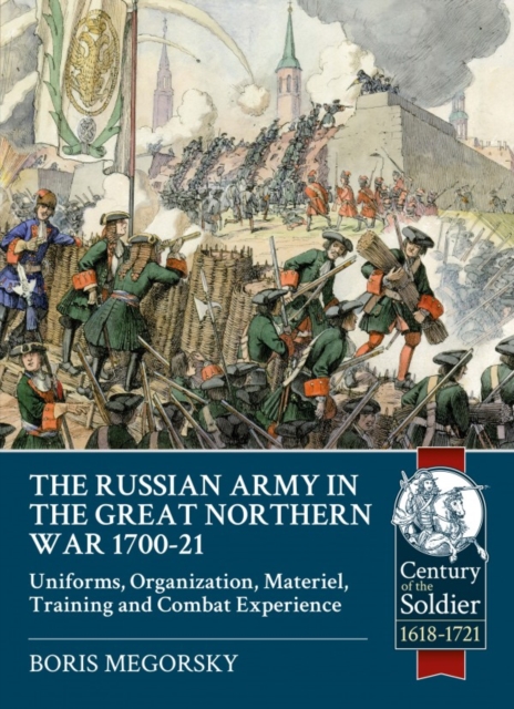 Russian Army in the Great Northern War 1700-21