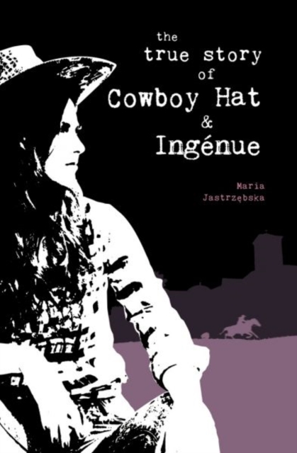 True Story of Cowboy Hat & Ingenue