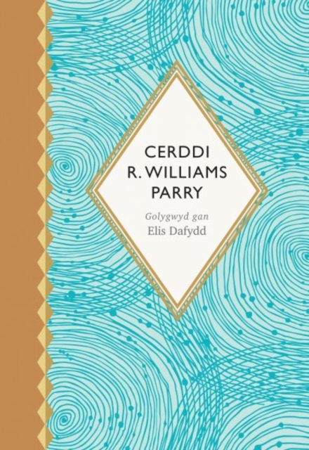 Seiri'r Canrifoedd: Cerddi R. Williams Parry