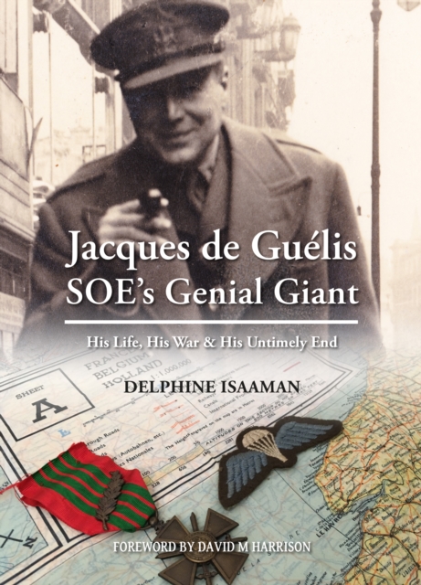 Jacques de Guelis SOE's Genial Giant