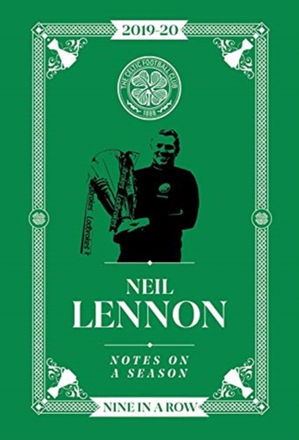 Neil Lennon: Notes On A Season