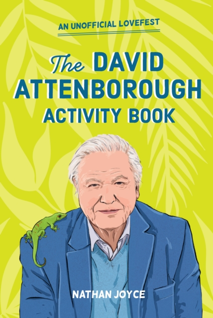 Celebration of David Attenborough: The Activity Book