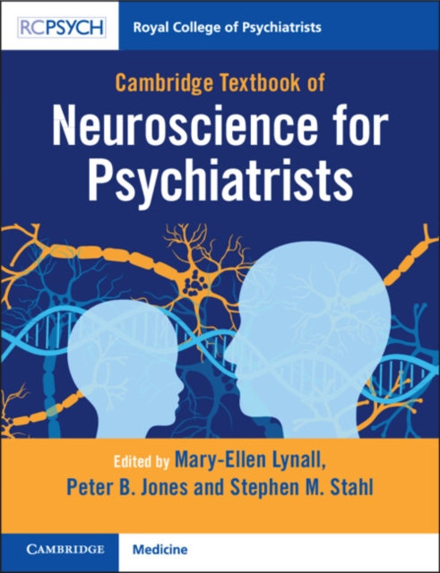 Cambridge Textbook of Neuroscience for Psychiatrists