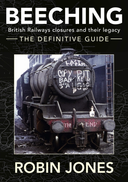 Beeching - the Definitive Guide