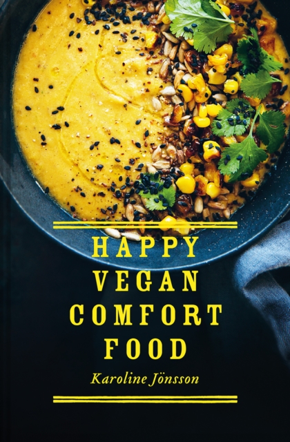 Happy Vegan Comfort Food