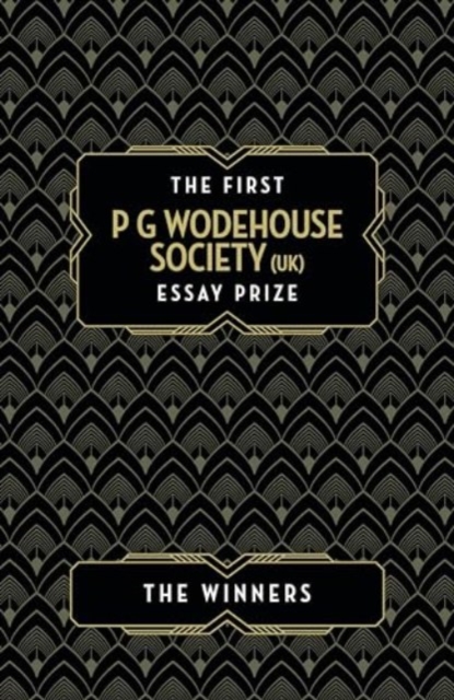 The First P G Wodehouse Society (UK) Essay Prize