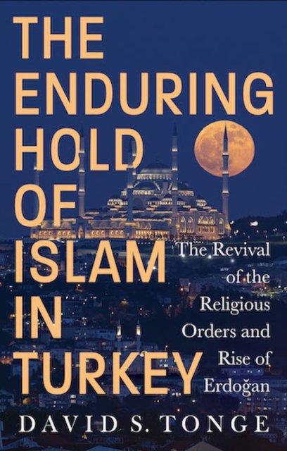 Enduring Hold of Islam in Turkey