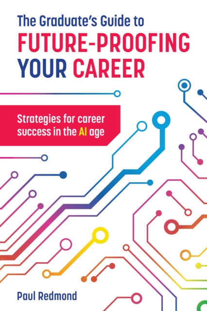 Graduate's Guide to Future-Proofing your Career