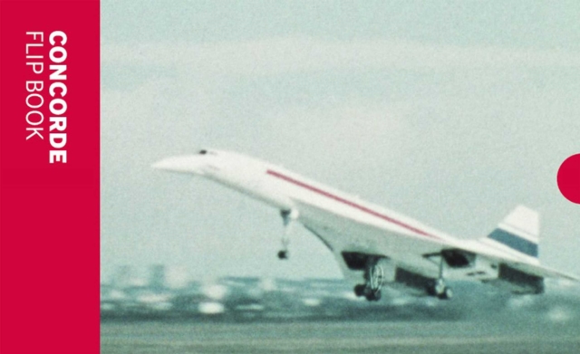 The Concorde: Flip Book