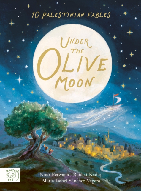 Under the Olive Moon: Written by the bestselling author of Little People Big Dreams
