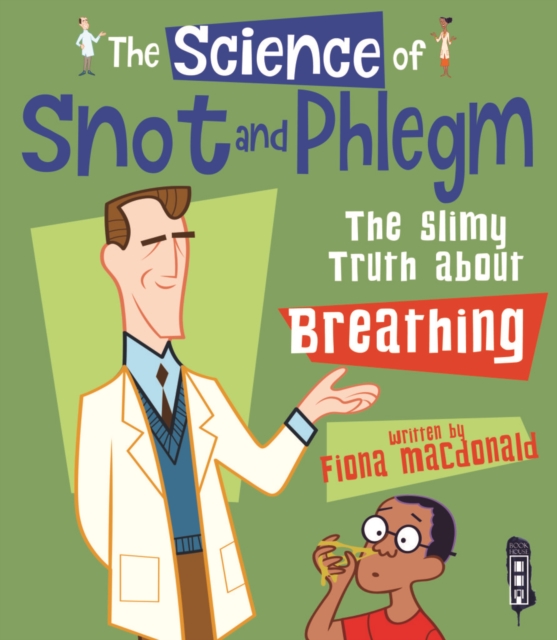 Science Of Snot & Phlegm