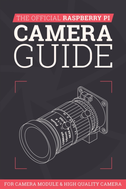 Official Raspberry Pi Camera Guide