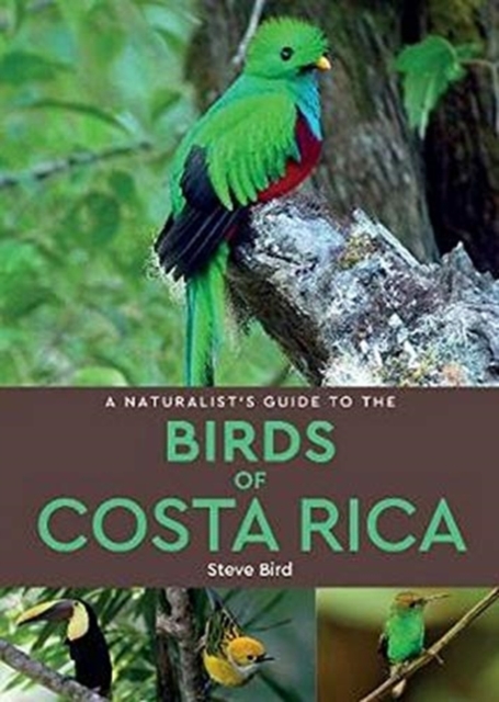 Naturalist's Guide to the Birds of Costa Rica (2nd edition)