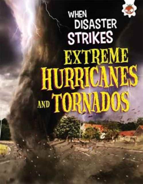 Extreme Hurricanes and Tornadoes