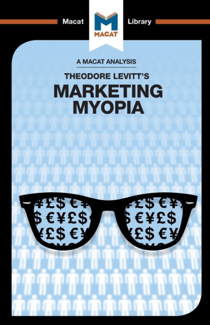 Analysis of Theodore Levitt's Marketing Myopia
