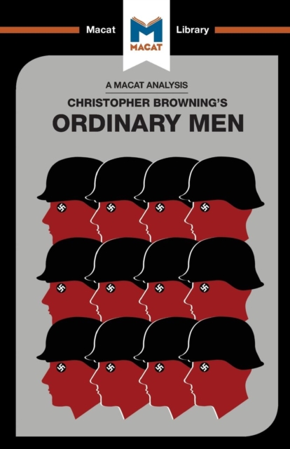 Analysis of Christopher R. Browning's Ordinary Men