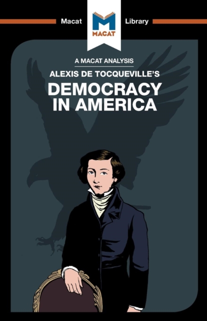 Analysis of Alexis de Tocqueville's Democracy in America