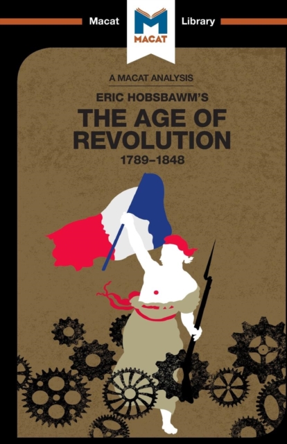 Analysis of Eric Hobsbawm's The Age Of Revolution