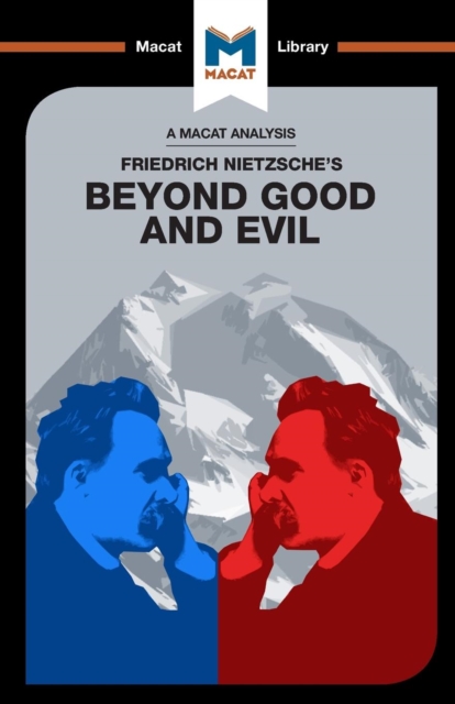 An Analysis of Friedrich Nietzsche's Beyond Good and Evil