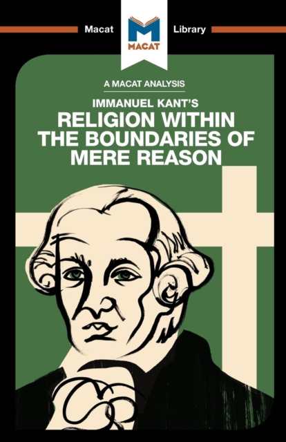 Analysis of Immanuel Kant's Religion within the Boundaries of Mere Reason