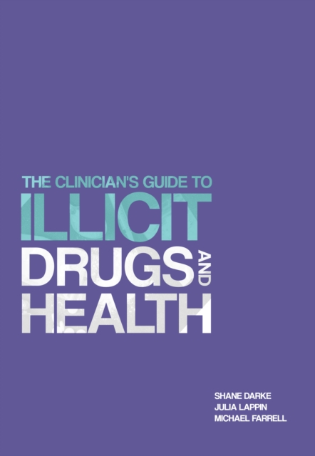 Clinician's Guide to Illicit Drugs and Health