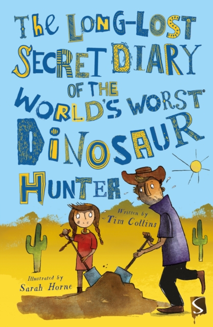 Long-Lost Secret Diary of the World's Worst Dinosaur Hunter