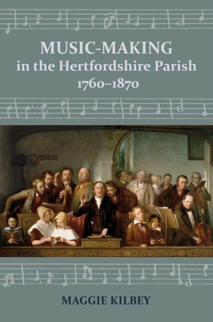 Music-making in the Hertfordshire Parish, 1760-1870