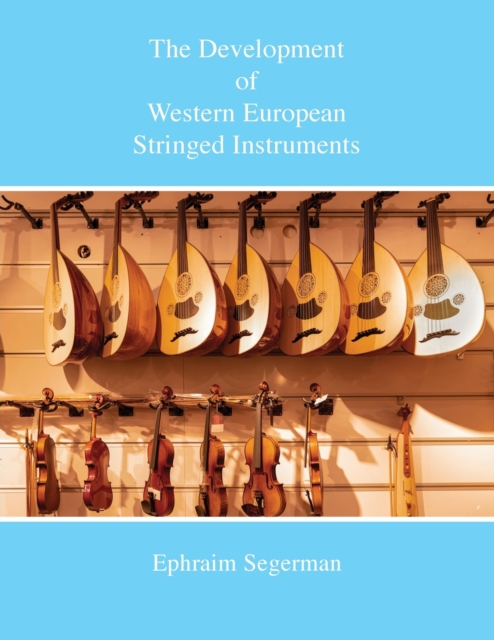 Development of Western European Stringed Instruments