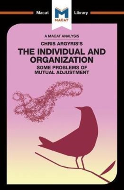 Analysis of Chris Argyris's Integrating the Individual and the Organization