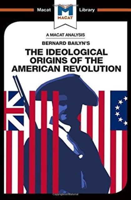 An Analysis of Bernard Bailyn's The Ideological Origins of the American Revolution