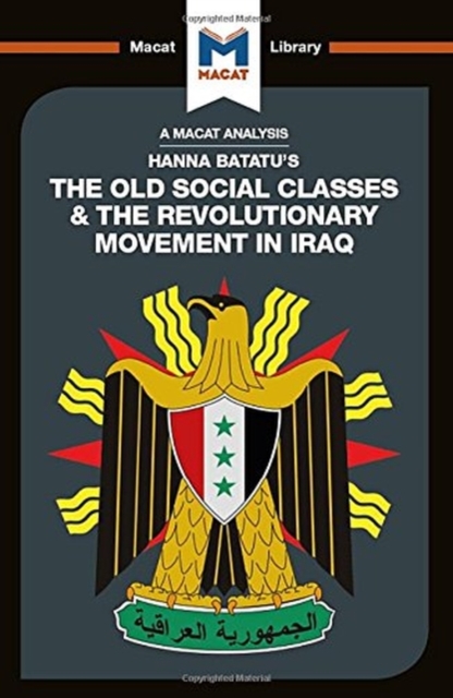 Analysis of Hanna Batatu's The Old Social Classes and the Revolutionary Movements of Iraq