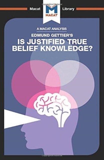 An Analysis of Edmund Gettier's Is Justified True Belief Knowledge?