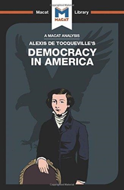 An Analysis of Alexis de Tocqueville's Democracy in America