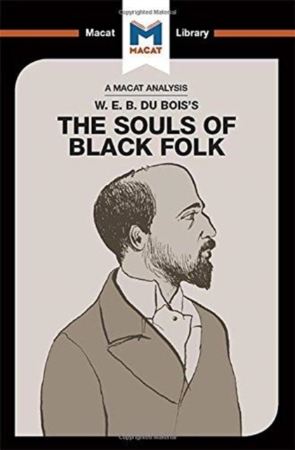 An Analysis of W.E.B. Du Bois's The Souls of Black Folk