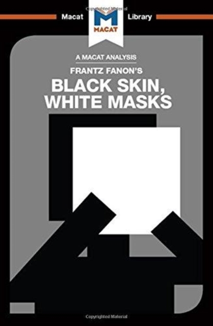 An Analysis of Frantz Fanon's Black Skin, White Masks