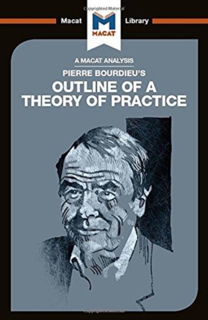 An Analysis of Pierre Bourdieu's Outline of a Theory of Practice