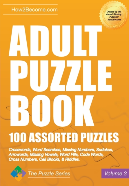 Adult Puzzle Book: 100 Assorted Puzzles - Volume 3
