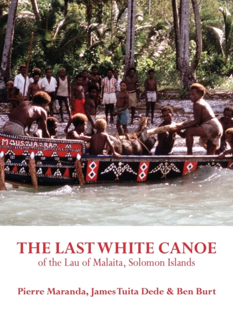 Last White Canoe of the Lau of Malaita, Solomon Islands