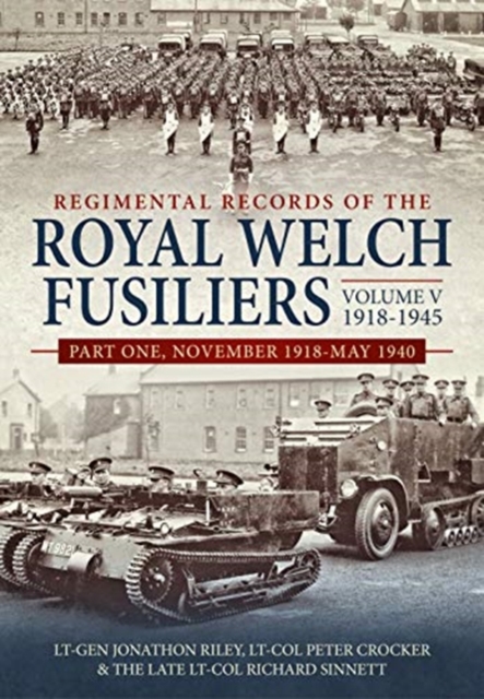 Regimental Records of the Royal Welch Fusiliers Volume V, 1918-1945