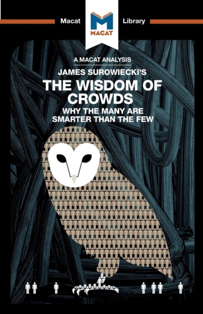 An Analysis of James Surowiecki's The Wisdom of Crowds