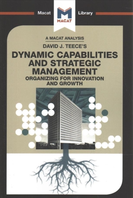 Analysis of David J. Teece's Dynamic Capabilites and Strategic Management
