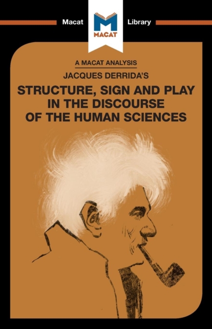 An Analysis of Jacques Derrida's Structure, Sign, and Play in the Discourse of the Human Sciences