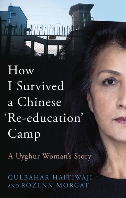 How I Survived a Chinese 'Re-education' Camp