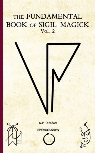 Fundamental Book of Sigil Magick Vol. 2