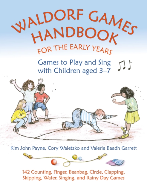 Waldorf Games Handbook for the Early Years - Games to Play & Sing with Children aged 3 to 7