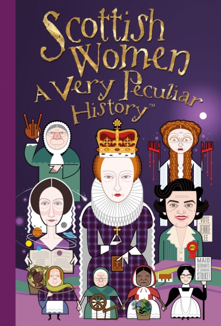 Scottish Women, A Very Peculiar History