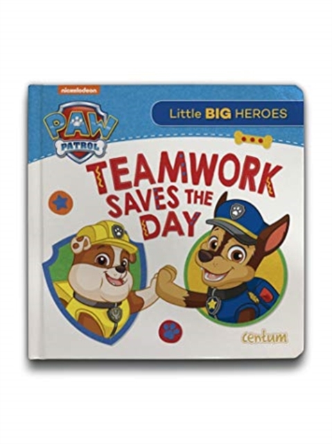 Paw Patrol - Teamwork Saves the Day