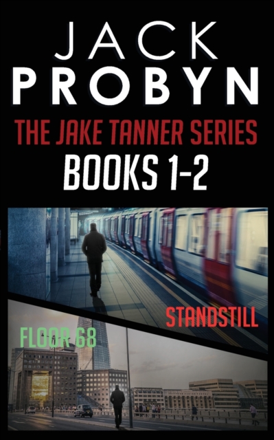 Jake Tanner Terror Thriller Series Omnibus Edition 1