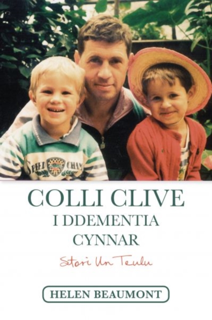 Colli Clive i Ddementia Cynnar