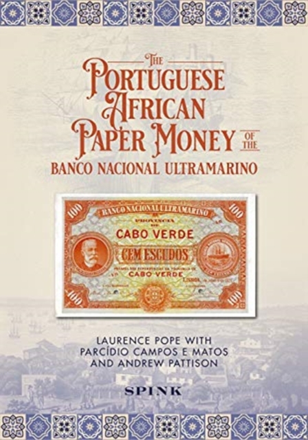 Portuguese African Paper Money of the Banco Nacional Ultramarino